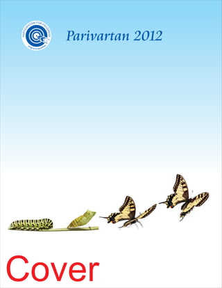 Parivartan 2012




  xxxxxxxxxxxxxxxxxxxxx
    xxxxxxxxxxxxxxxxxxxxxxxxxxx




Cover
 