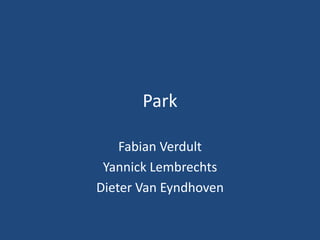 Park Fabian Verdult Yannick Lembrechts Dieter Van Eyndhoven 