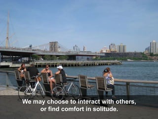 …near sources of food and water.
 