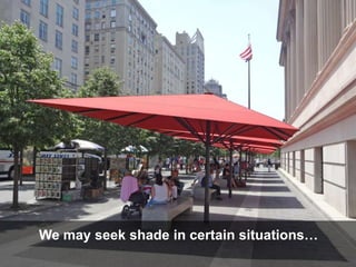 We may choose to interact with others,
or find comfort in solitude.
 