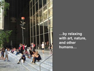 We have an opportunity to feed our heads...
 