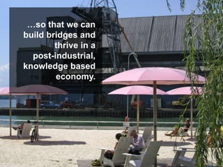 Awareness for the
‘park bench effect’
feeds our capacity
to work, think,
renew and socialize
in public settings...
 