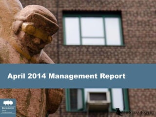 April 2014 Management Report
 