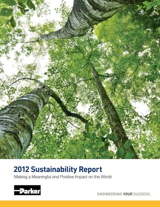 2012 Sustainability Report
Making a Meaningful and Positive Impact on the World
 