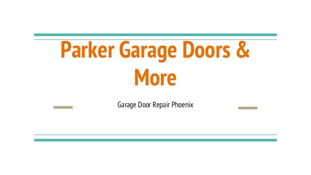 Parker Garage Doors Amp More