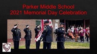 Parker Middle School 2021 Memorial Day Celebration