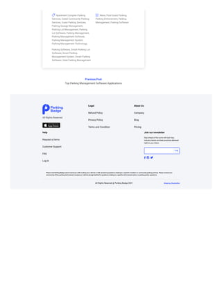 
Apartment Complex Parking
Services, Gated Community Parking
Services, Guest Parking Services,
Parking Garage Management,
Parking Lot Management, Parking
Lot Software, Parking Management,
Parking Management Software,
Parking Management System,
Parking Management Technology,
Parking Software, Smart Parking Lot
Software, Smart Parking
Management System, Smart Parking
Software, Valet Parking Management
News, Paid Guest Parking,
Parking Enforcement, Parking
Management, Parking Software
Previous Post
Top Parking Management Software Applications
All Rights Reserved
Legal
Refund Policy
Privacy Policy
Terms and Condition
About Us
Company
Blog
Pricing
Help
Request a Demo
Customer Support
FAQ
Log In
Join our newsletter
Stay ahead of the curve with tech tips,
industry trends and best practices delivered
right to your inbox.
Please note Parking Badge cannot assist you with locating your vehicle or with answering questions relating to a specific violation or community parking policies. Please contact your
community office, parking enforcement company or vehicle storage facility for questions relating to a specific enforcement action or parking policy questions.
All Rights Reserved @ Parking Badge 2021 Made by ElectricBot
 