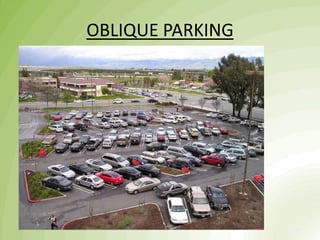 OBLIQUE PARKING
 