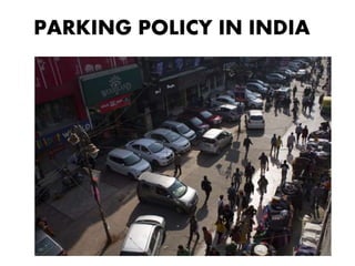 PARKING POLICY IN INDIA
 