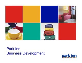 Park Inn
Business Development
 