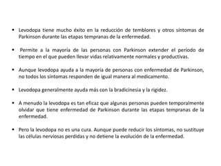 Deterioro del equilibrio postural –  conduce a alteraciones de la marcha y caídas.