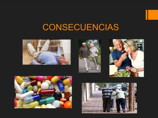 CONSECUENCIAS
 