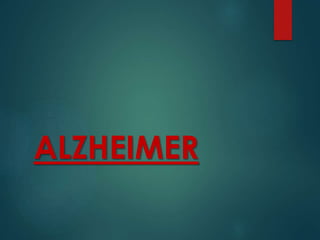 ALZHEIMER
 