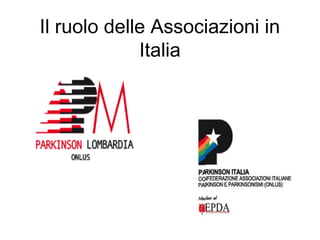 Il ruolo delle Associazioni in
Italia
 