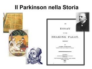 Il Parkinson nella Storia
 