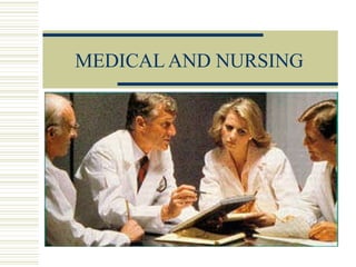 MEDICAL AND NURSING 