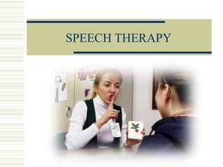 SPEECH THERAPY 
