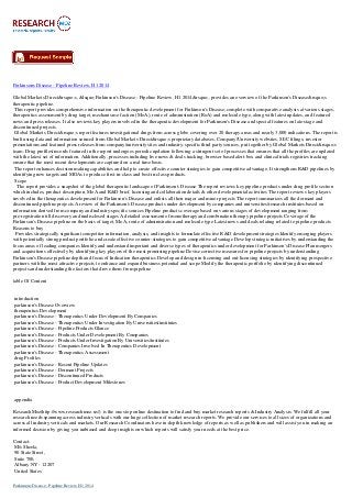 Parkinsons Disease - Pipeline Review, H1 2014
Global Markets Direct&rsquo;s, &lsquo;Parkinson's Disease - Pipeline Review, H1 2014&rsquo;, provides an overview of the Parkinson's Disease&rsquo;s
therapeutic pipeline.
This report provides comprehensive information on the therapeutic development for Parkinson's Disease, complete with comparative analysis at various stages,
therapeutics assessment by drug target, mechanism of action (MoA), route of administration (RoA) and molecule type, along with latest updates, and featured
news and press releases. It also reviews key players involved in the therapeutic development for Parkinson's Disease and special features on late-stage and
discontinued projects.
Global Markets Direct&rsquo;s report features investigational drugs from across globe covering over 20 therapy areas and nearly 3,000 indications. The report is
built using data and information sourced from Global Markets Direct&rsquo;s proprietary databases, Company/University websites, SEC filings, investor
presentations and featured press releases from company/university sites and industry-specific third party sources, put together by Global Markets Direct&rsquo;s
team. Drug profiles/records featured in the report undergoes periodic updation following a stringent set of processes that ensures that all the profiles are updated
with the latest set of information. Additionally, processes including live news & deals tracking, browser based alert-box and clinical trials registries tracking
ensure that the most recent developments are captured on a real time basis.
The report enhances decision making capabilities and help to create effective counter strategies to gain competitive advantage. It strengthens R&D pipelines by
identifying new targets and MOAs to produce first-in-class and best-in-class products.
Scope
The report provides a snapshot of the global therapeutic landscape of Parkinson's Disease The report reviews key pipeline products under drug profile section
which includes, product description, MoA and R&D brief, licensing and collaboration details & other developmental activities The report reviews key players
involved in the therapeutics development for Parkinson's Disease and enlists all their major and minor projects The report summarizes all the dormant and
discontinued pipeline projects A review of the Parkinson's Disease products under development by companies and universities/research institutes based on
information derived from company and industry-specific sources Pipeline products coverage based on various stages of development ranging from
pre-registration till discovery and undisclosed stages A detailed assessment of monotherapy and combination therapy pipeline projects Coverage of the
Parkinson's Disease pipeline on the basis of target, MoA, route of administration and molecule type Latest news and deals relating related to pipeline products
Reasons to buy
Provides strategically significant competitor information, analysis, and insights to formulate effective R&D development strategies Identify emerging players
with potentially strong product portfolio and create effective counter-strategies to gain competitive advantage Develop strategic initiatives by understanding the
focus areas of leading companies Identify and understand important and diverse types of therapeutics under development for Parkinson's Disease Plan mergers
and acquisitions effectively by identifying key players of the most promising pipeline Devise corrective measures for pipeline projects by understanding
Parkinson's Disease pipeline depth and focus of Indication therapeutics Develop and design in-licensing and out-licensing strategies by identifying prospective
partners with the most attractive projects to enhance and expand business potential and scope Modify the therapeutic portfolio by identifying discontinued
projects and understanding the factors that drove them from pipeline
table Of Content
introduction
parkinson's Disease Overview
therapeutics Development
parkinson's Disease - Therapeutics Under Development By Companies
parkinson's Disease - Therapeutics Under Investigation By Universities/institutes
parkinson's Disease - Pipeline Products Glance
parkinson's Disease - Products Under Development By Companies
parkinson's Disease - Products Under Investigation By Universities/institutes
parkinson's Disease - Companies Involved In Therapeutics Development
parkinson's Disease - Therapeutics Assessment
drug Profiles
parkinson's Disease - Recent Pipeline Updates
parkinson's Disease - Dormant Projects
parkinson's Disease - Discontinued Products
parkinson's Disease - Product Development Milestones
appendix
ResearchMoz(http://www.researchmoz.us/) is the one stop online destination to find and buy market research reports & Industry Analysis. We fulfill all your
research needs spanning across industry verticals with our huge collection of market research reports. We provide our services to all sizes of organizations and
across all industry verticals and markets. Our Research Coordinators have in-depth knowledge of reports as well as publishers and will assist you in making an
informed decision by giving you unbiased and deep insights on which reports will satisfy your needs at the best price.
Contact:
M/s Sheela,
90 State Street,
Suite 700,
Albany NY - 12207
United States
Parkinsons Disease - Pipeline Review, H1 2014
 