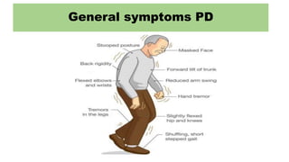 General symptoms PD
 