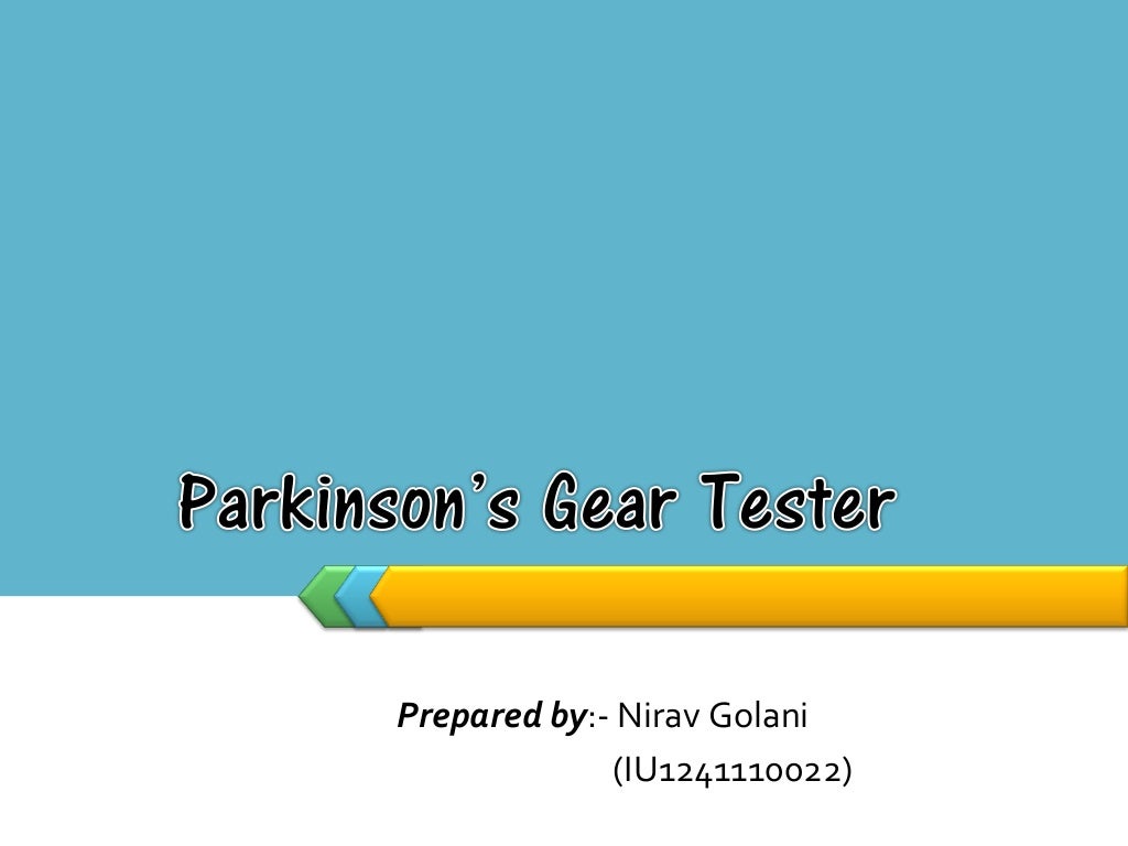 Parkinson’s gear tester
