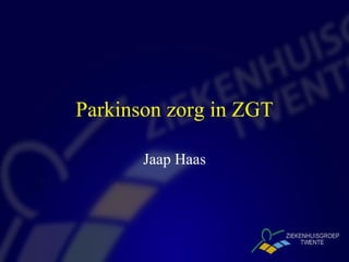 Parkinson zorg in ZGT Jaap Haas 