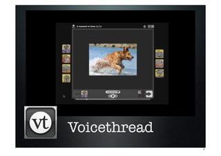 Voicethread
4
 