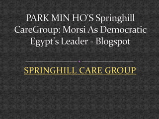 SPRINGHILL CARE GROUP
 