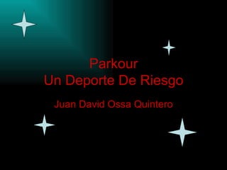 Parkour Un Deporte De Riesgo Juan David Ossa Quintero 