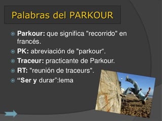 Palabras del PARKOURPalabras del PARKOUR
 