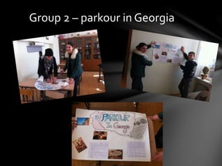 Group 2 – parkour in Georgia
 