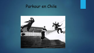 Parkour en Chile
 
