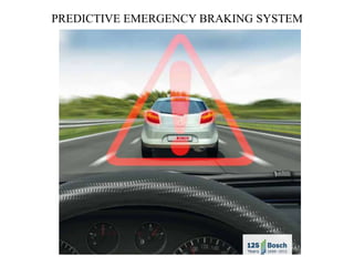 PREDICTIVE EMERGENCY BRAKING SYSTEM
 