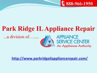 Park Ridge ILAppliance Repair
...a division of….....
888-966-1950
http://www.parkridgeilappliancerepair.com/
 
