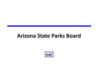 Arizona State Parks Board


           JLBC
 
