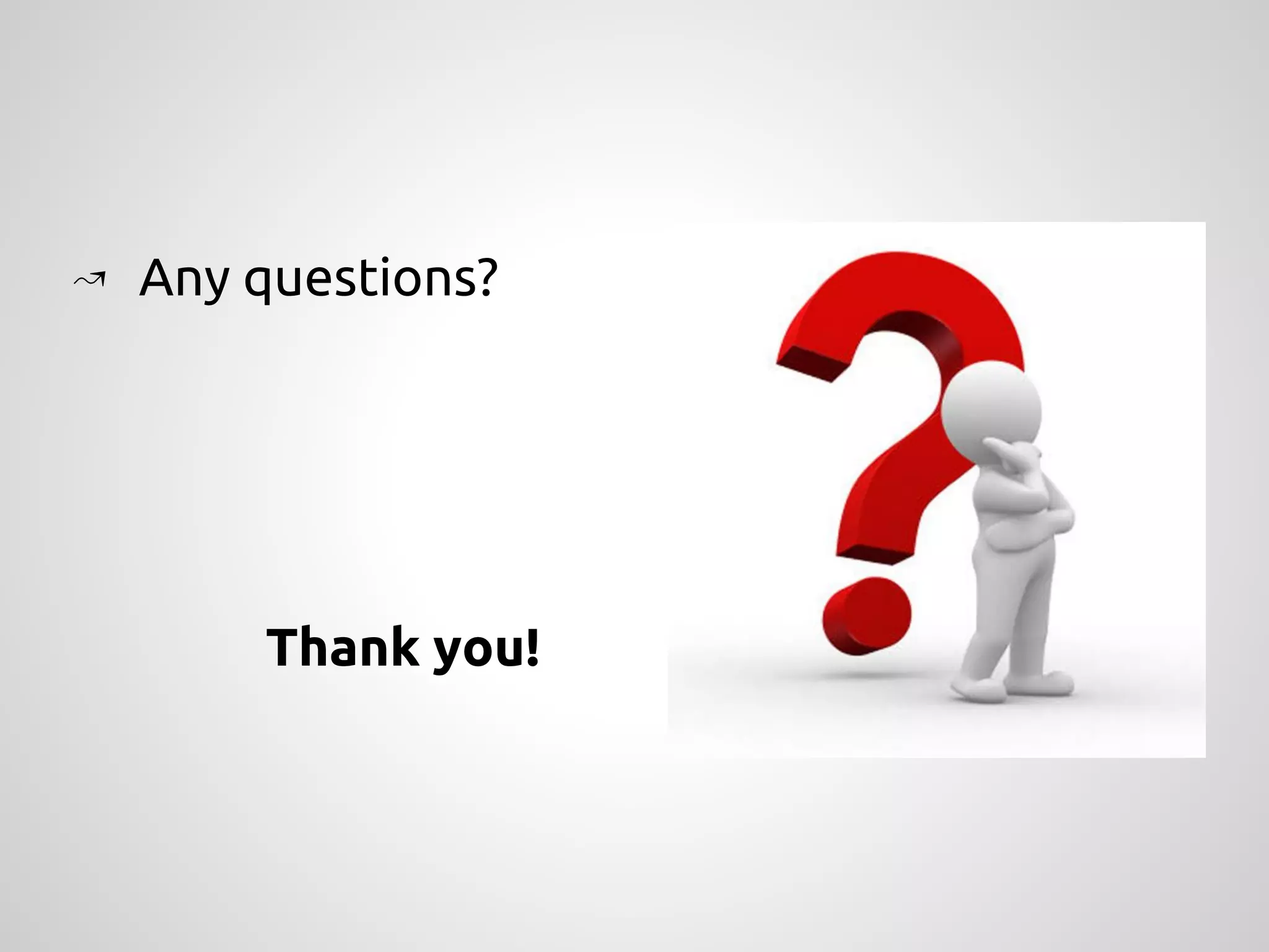 ↝ Any questions?
Thank you!
 