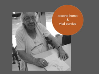 second home
&
vital service
 
