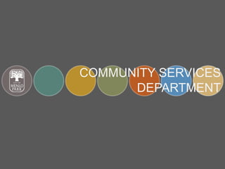 COMMUNITY SERVICES DEPARTMENT
 