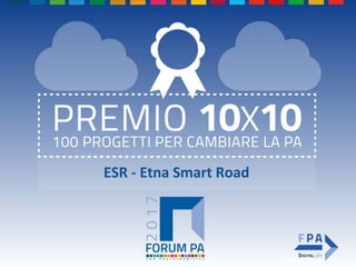 ESR - Etna Smart Road
 