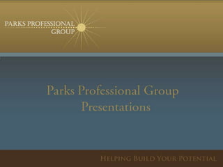 Parks Professional Group Presentations
