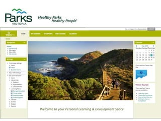 Welcome to your Personal Learning & Development Space
 