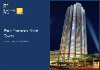 Park Terraces Point Tower 
A. Arnaiz Avenue, Makati City  