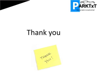 Route to Market PartnershipAPS - Advanced  Parking SolutionIntertraffic 3-Day Conference in Holland23rd - 26th March 2010Meeting with the Head of Skidata EuropeDirect InvestmentMr Denis Murphy Chairman & CEO at AnaekoSold Apion (Openwave) in 1999 for $250 millionInterested in launching our product across Anaeko’s multi-operator service in Canada