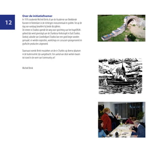 Colofon
     Dit boekje is een uitgave van Brink ons Dorp,
14   in de Knappertjes Reeks is dit Knappertje 10.

     oplage:	                     10 ex.
     ontwerp en digitalisering: 	 Michiel Brink

     met dank aan:
     Erik Sterk
     Fransje Trotz
     Han Kuipers

     Rotterdam, februari 2012
     ©Brink ons Dorp
 