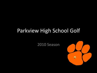 Parkview High School Golf 2010 Season 
