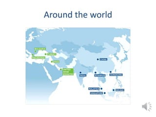 Around the world