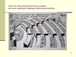 Tekst: Ka minu meelest peab looma seaduse,  mis teeks saadikutele tööpaigale tuleku kohustuslikuks 