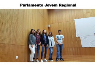 Parlamento Jovem Regional
 