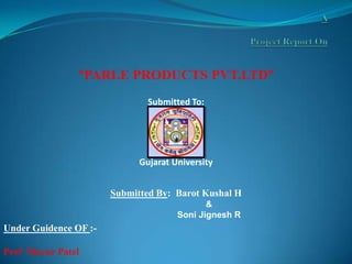 “PARLE PRODUCTS PVT.LTD”
Submitted To:
Gujarat University
Submitted By: Barot Kushal H
&
Soni Jignesh R
Under Guidence OF :-
Prof Mayur Patel
 