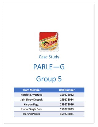Case Study
PARLE—G
Group 5
 