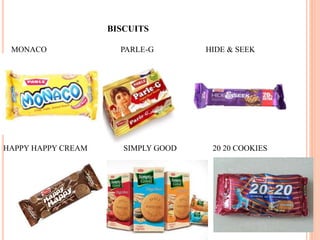 BISCUITS
MONACO PARLE-G HIDE & SEEK
HAPPY HAPPY CREAM SIMPLY GOOD 20 20 COOKIES
 